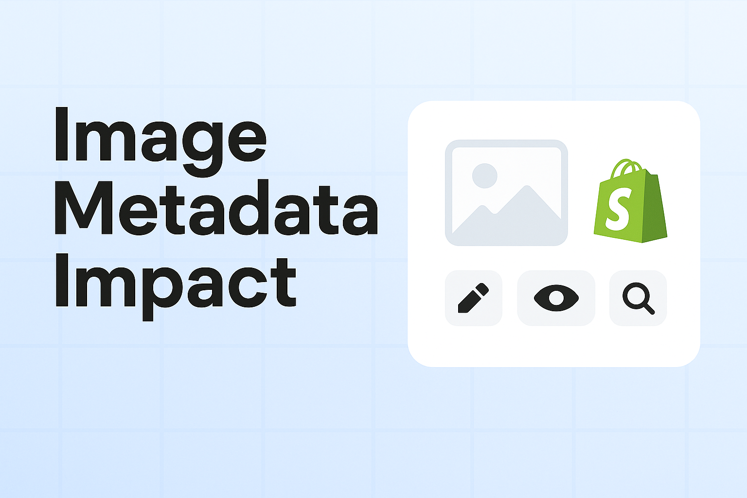 Cover Image for Optimizing Product Image Metadata: Boosting Discoverability and Enhancing User Experience in Your Shopify Store